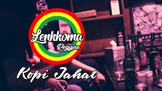 LenkKoma - Kopi Jahat