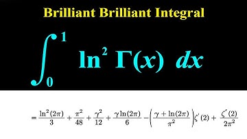 Brilliant Brilliant Integral | Integral ln^2(gamma) from 0 to 1