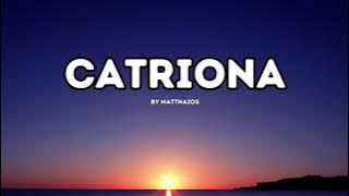 CATRIONA Matthaios Lyrics