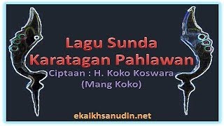 Lagu Sunda Karatagan Pahlawan - Koko Koswara