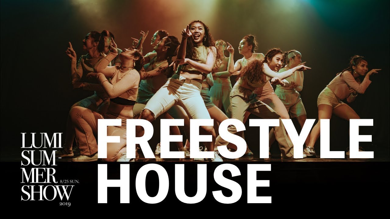 Freestyle House │ 2019 LUMI SUMMER SHOW