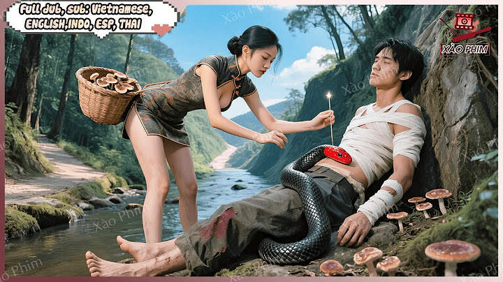 Cô Gái Đi Rừng Hái Nấm Vô Tình Hút Nọc Rắn Cứu Tên Ăn Mày Bên Đường Nào Ngờ Đó Là Tổng Tài Nghìn Tỷ