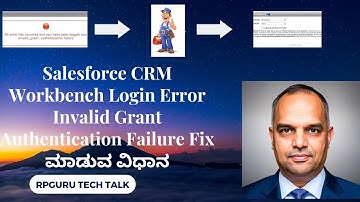 Salesforce CRM Workbench Login Error Invalid Grant Authentication Failure Fix ಮಾಡುವ ವಿಧಾನ