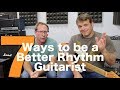 7 Ways to be a Better Rhythm Guitarist