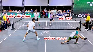 15 TUỔI chạm trán ĐẠT TRỐ - TRIỆU CẦU LÔNG
