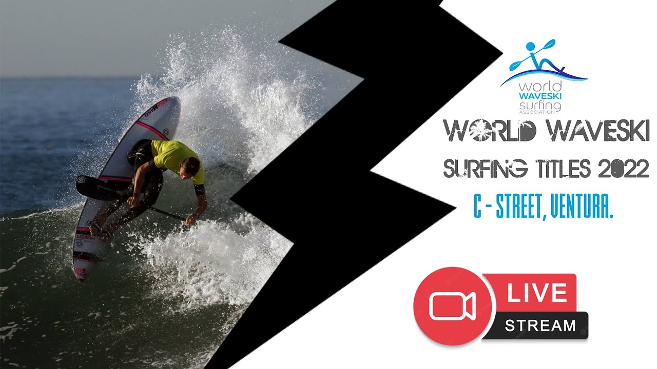 World Waveski Surfing Titles 2022 - Ventura California