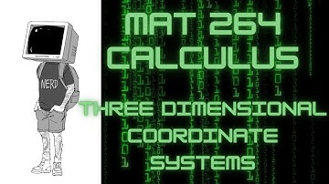 MAT 264 Three Dimensional Coordinate System