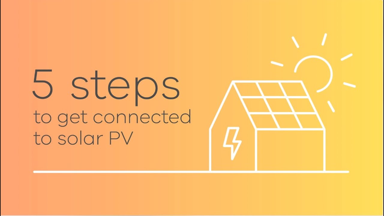5-steps-to-get-connected-to-solar-pv-july-2021-youtube