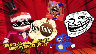 YTP: The Not-so-amazing Digital Circumstances (PT. 2)