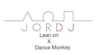 Lean On X Dance Monkey
