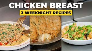 Chicken Breast: 3 Weeknight Recipes (Easy, No Measurements)