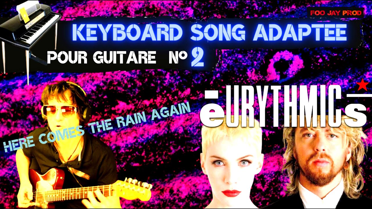 Here comes the rain again eurythmics tuto guitare en fran ais