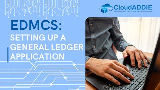 EDMCS: Setting Up A General Ledger Application