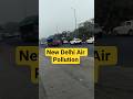 New Delhi Air pollution#pollution #airpollutionindelhi #newdelhi #pollutionawareness #trendingshorts