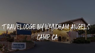 Travelodge by Wyndham Angels Camp CA Review - Angels Camp , United States of America