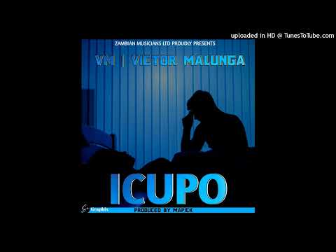 VM | Victor Malunga - Icupo (Prod.By Mapick)