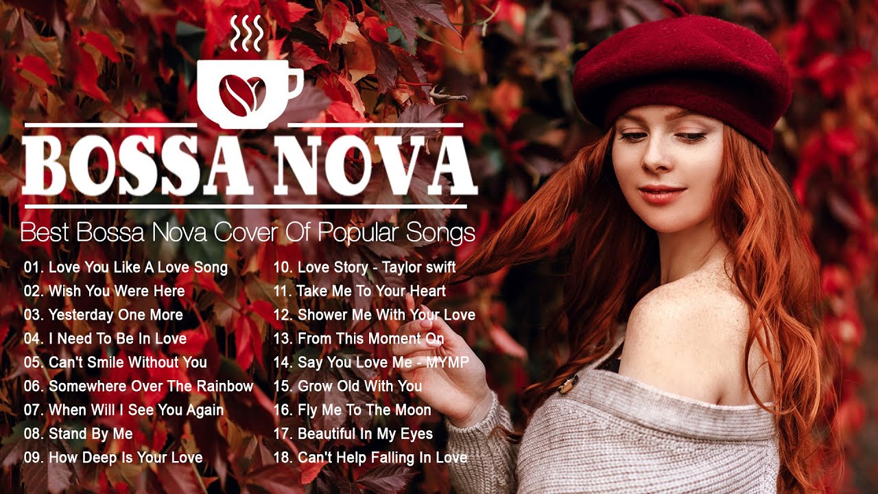 Bossa Nova Cover 2024 🌈🌈 The Best Of Bossa Nova Cover 💦💦 Bossa Nova