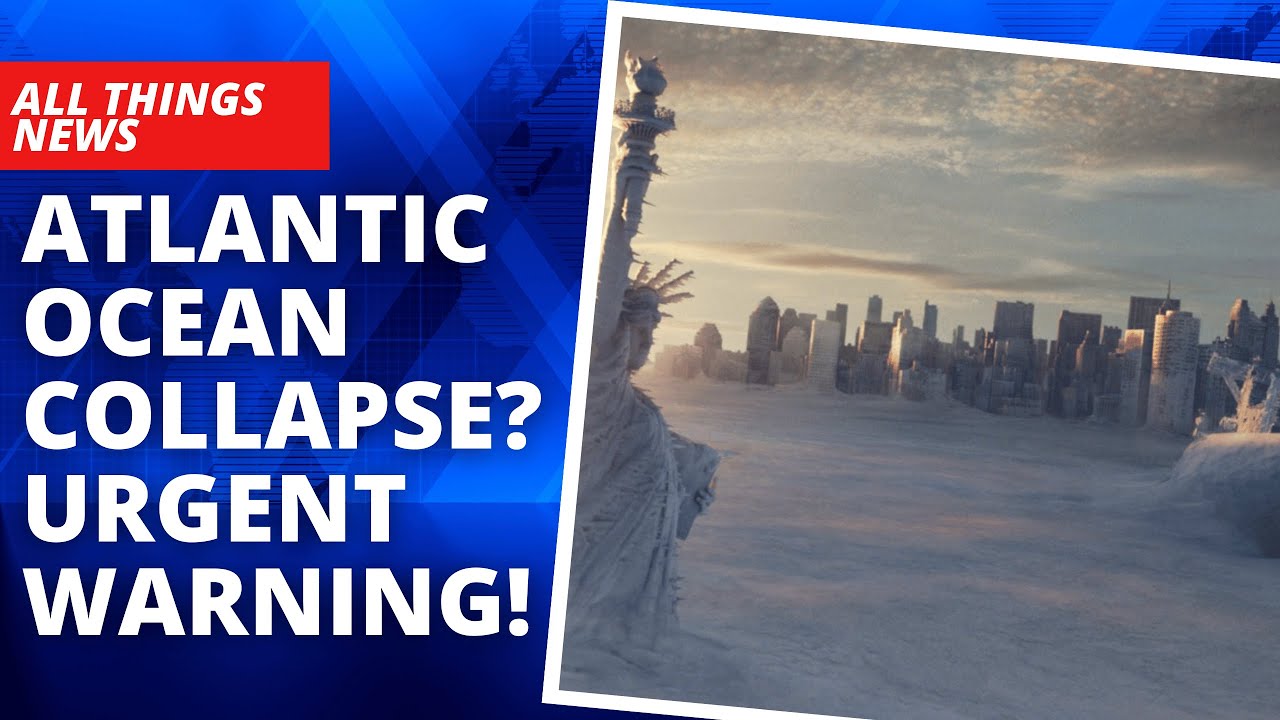 The Day After Tomorrow! Scientists Warn Atlantic Ocean Currents Are On ...
