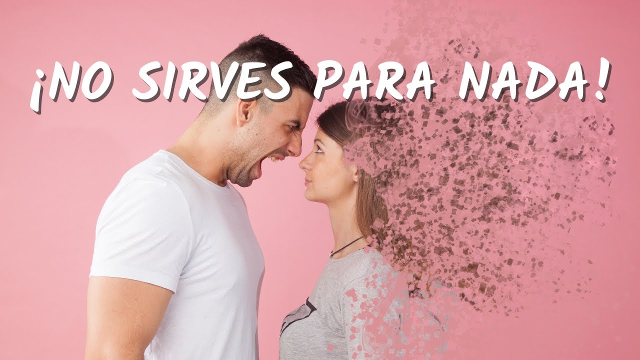 ¿Qué hago si mi esposo me dice que no sirvo para nada? - YouTube