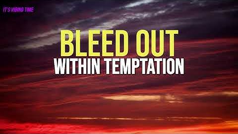 Within Temptation - Bleed Out Lyrics