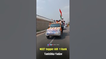 Neet Topper Tanishka Yadav  | Neet topper Tanishka Yadav Welcome  #neet2022 #neet #yadav  #shorts