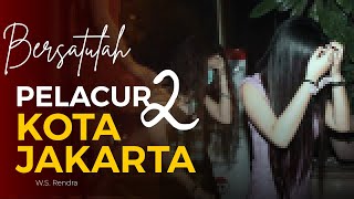 WS Rendra -  BERSATULAH PELACUR-PELACUR KOTA JAKARTA  | dibacakan TMTR