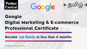 Google Digital Marketing & E-commerce Professional Certificate | Tamil