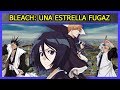 Una ESTRELLA FUGAZ llamada BLEACH