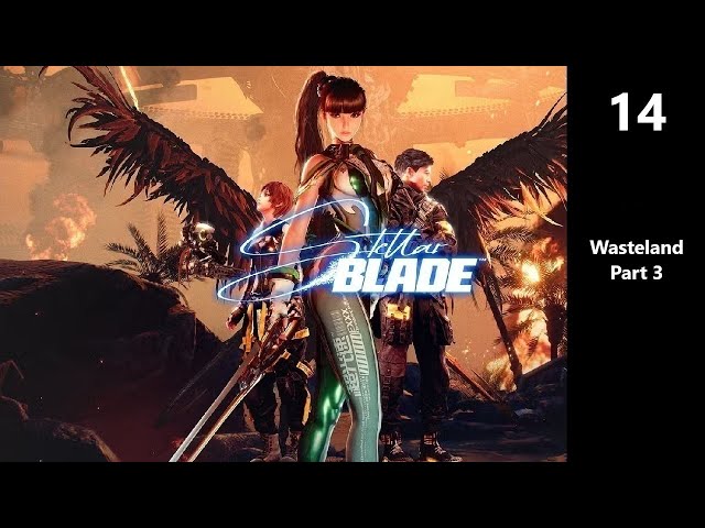 その他 Stellar Blade Stellar Blade | Part 14 - Wasteland Part 3 - YouTube