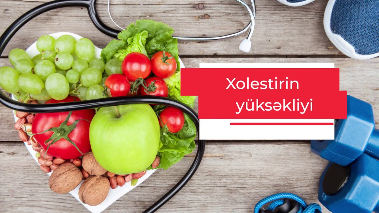 Xolesterin yüksəkliyi nədən yaranır? - Dr. Günay Rəhimova