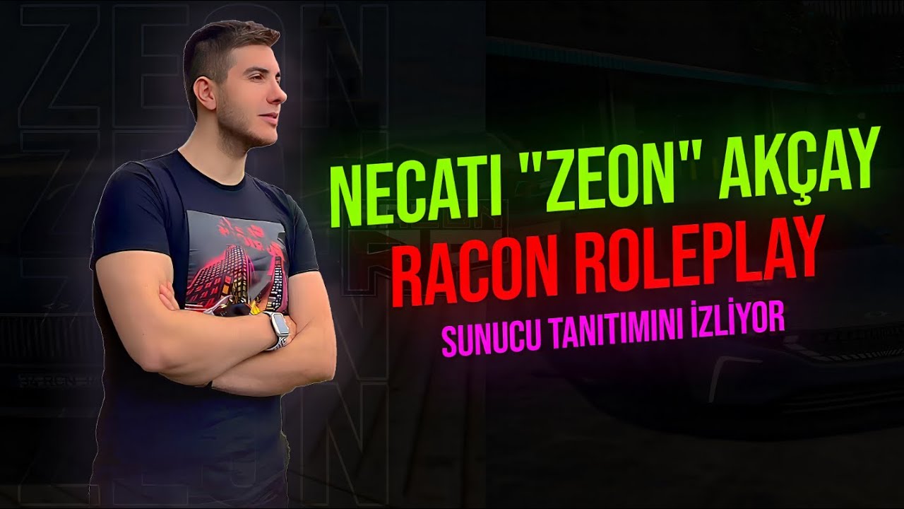 @NecatiAkcay RACON ROLEPLAY SUNUCU TANITIMINI İZLİYOR  ! |  ZEON YAYINDAN KESİTLER