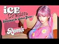 BLACKPINK &amp; Selena Gomez - Ice Cream (Short Remix/Revamped)