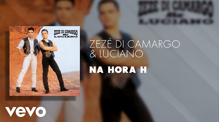 Zezé Di Camargo & Luciano - Na Hora H (Áudio Oficial)