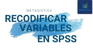 Recodificar variables en SPSS