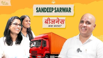 Untold Truth of Transport Industry in India | Sandeep Sarwar Interview | Business Secrets 2025-2026