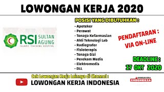 LOWONGAN KERJA OKTOBER 2020 RUMAH SAKIT ISLAM SULTAN AGUNG | LOWONGAN KERJA KALIMANTAN SELATAN screenshot 2