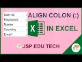 Excel இல் Colon align செய்வது எப்படி?