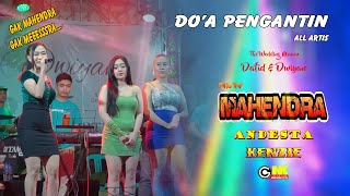 DO'A PENGANTIN ~ ALL ARTIS ~ NEW MAHENDRA LIVE THE WEDDING DAFID & DWIYAN