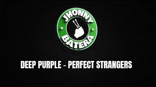 DEEP PURPLE - PERFECT STRANGERS ( DRUMLESS )