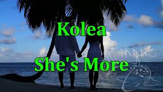 Video thumbnail of "Kolea - She's More - Highlighted Karaoke"