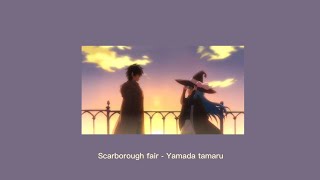 [Thaisnb] Scarborough Fair - YAMADA TAMARU