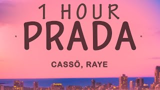 Cassö - Prada (Lyrics) ft. RAYE, D-Block Europe | 1 HOUR