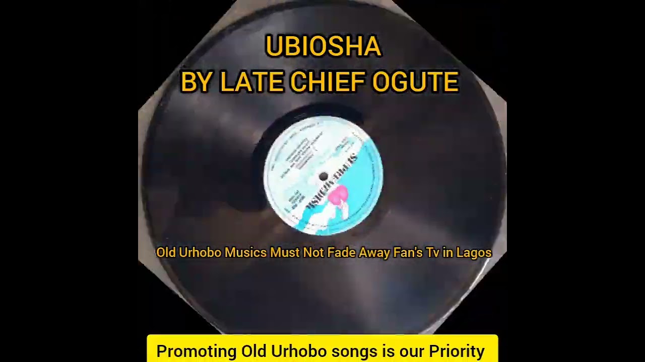 UBIOSHA BY LATE CHIEF OGUTE