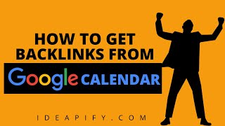 How To Create High Quality Contextual Backlinks From Google Calendar