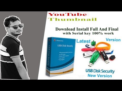 How to Download and Install USB Disk Security 2018 Latest Version|| with Serial key