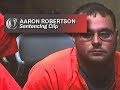  aaron robertson  sentencing clip 2018