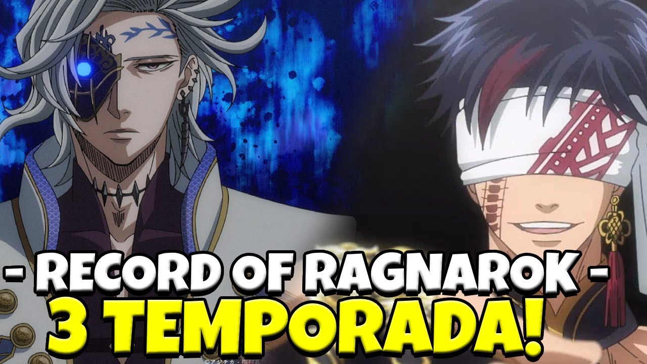 3 TEMPORADA DE RECORD OF RAGNAROK (SHUUMATSU NO VALKYRIE) - TEM