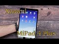 Обзор Xiaomi MiPad 4 Plus LTE Удивительный, с большой батареей