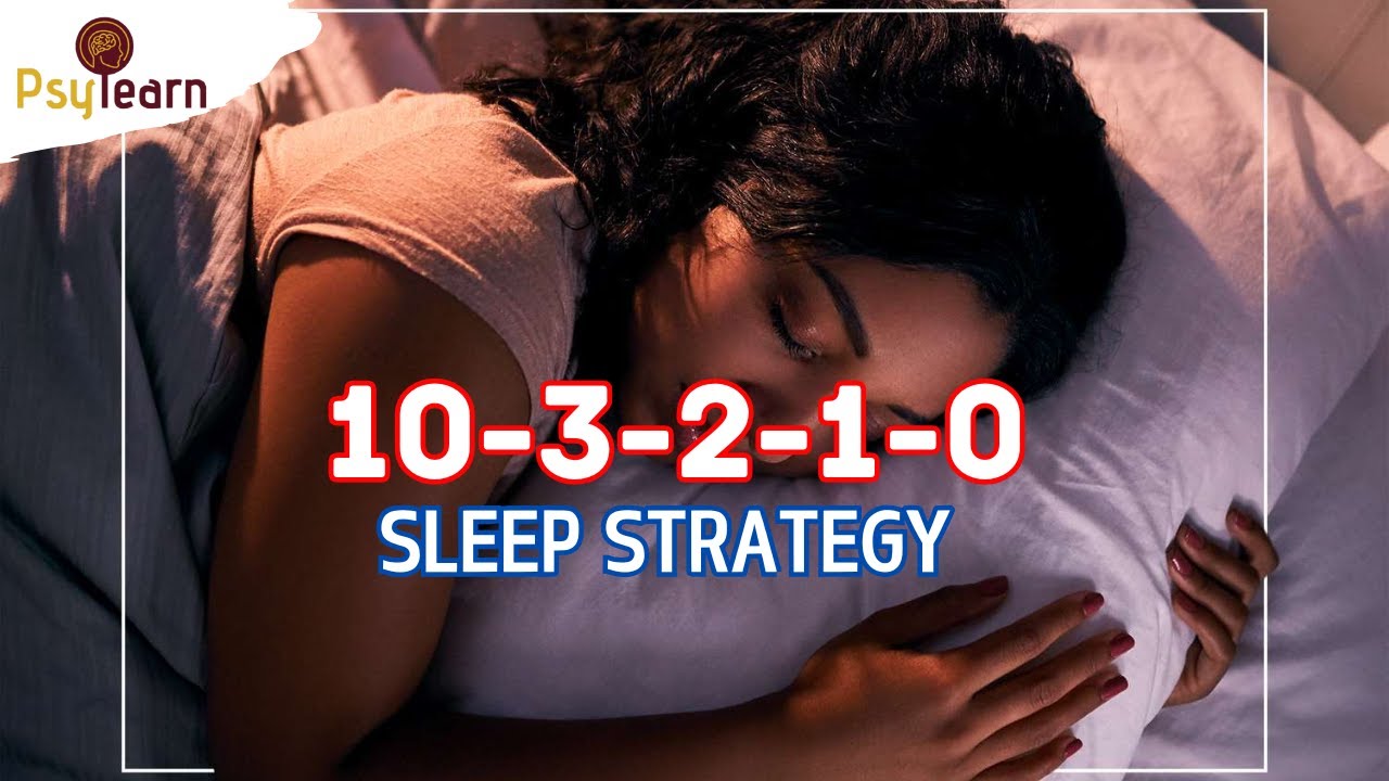 10-3-2-1-0-sleep-strategy-your-guide-to-better-rest-youtube