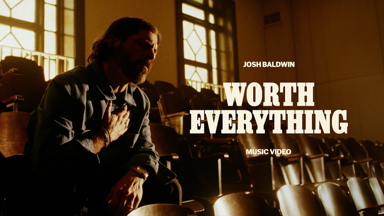 Worth Everything (Official Video) - Josh Baldwin